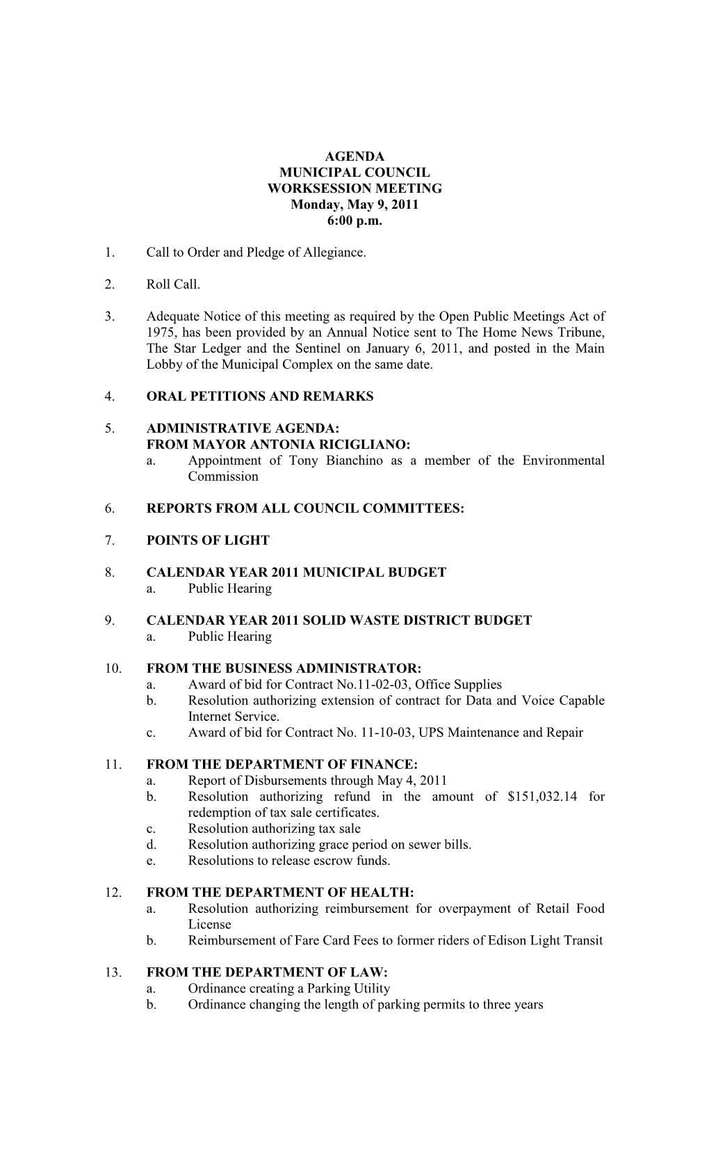 AGENDA MUNICIPAL COUNCIL WORKSESSION MEETING Monday, May 9, 2011 6:00 P.M