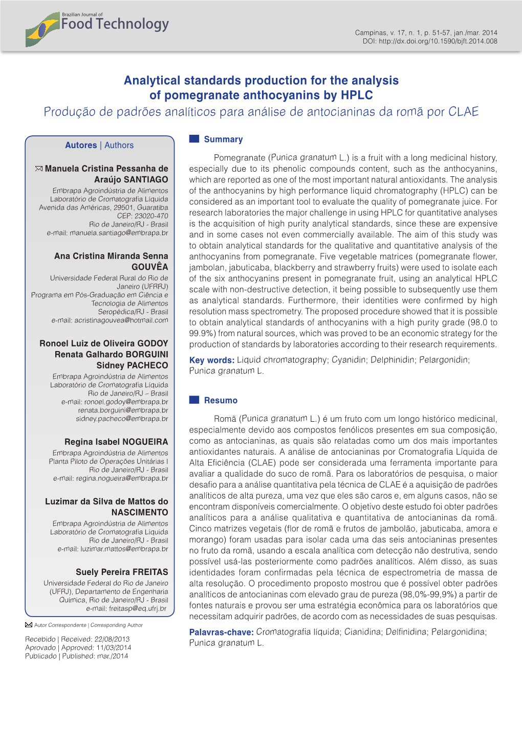 Analytical Standards Production for the Analysis of Pomegranate Anthocyanins by HPLC Produção De Padrões Analíticos Para Análise De Antocianinas Da Romã Por CLAE