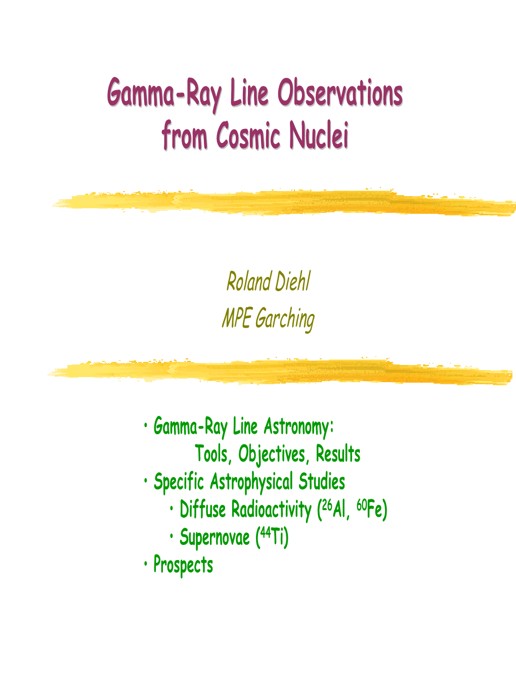 Gamma-Ray Line Observations from Cosmic Nuclei