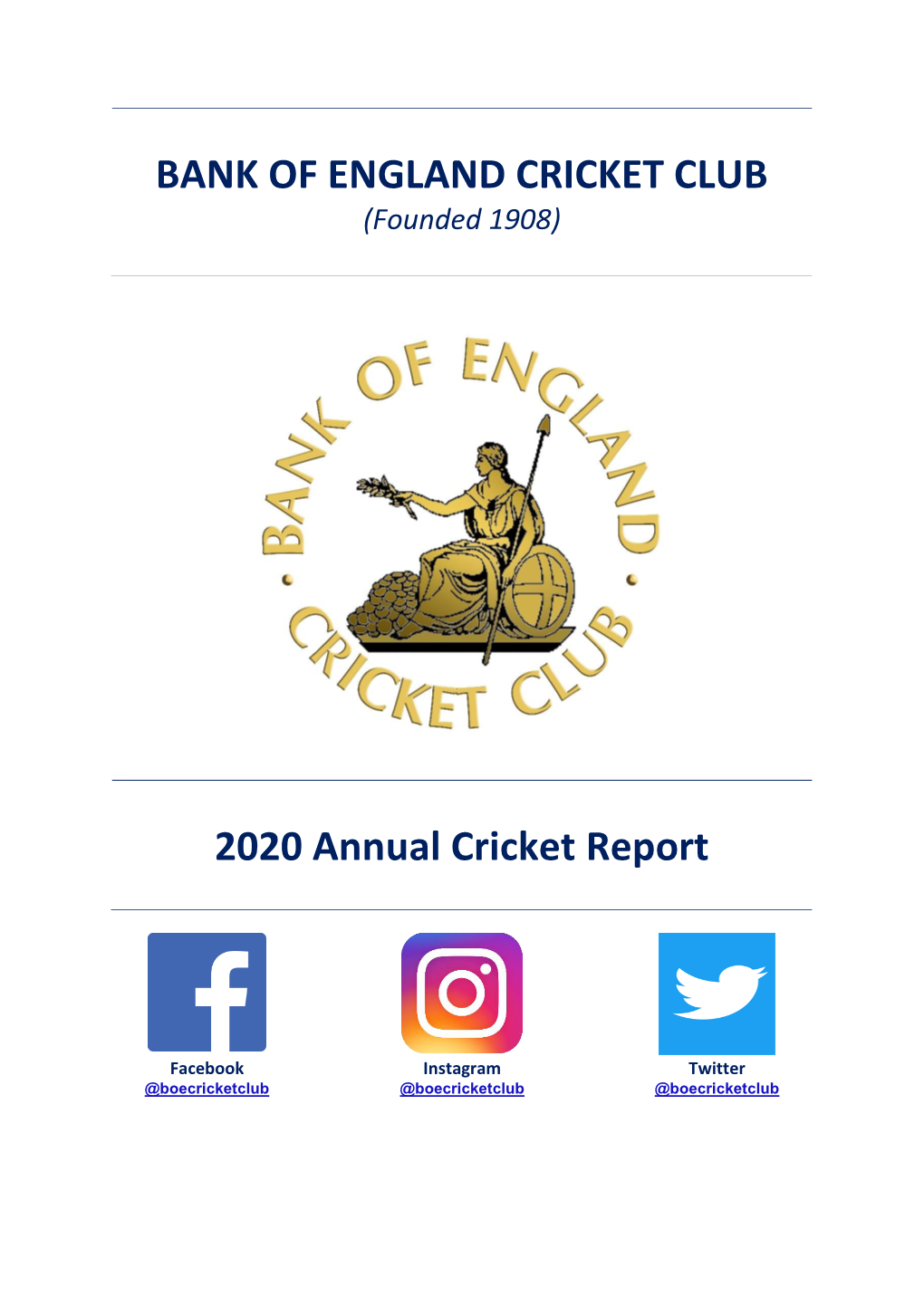 Bank of England Cricket Club 2020 Annual Cricket Report Chairman’S Message One Match Between Them