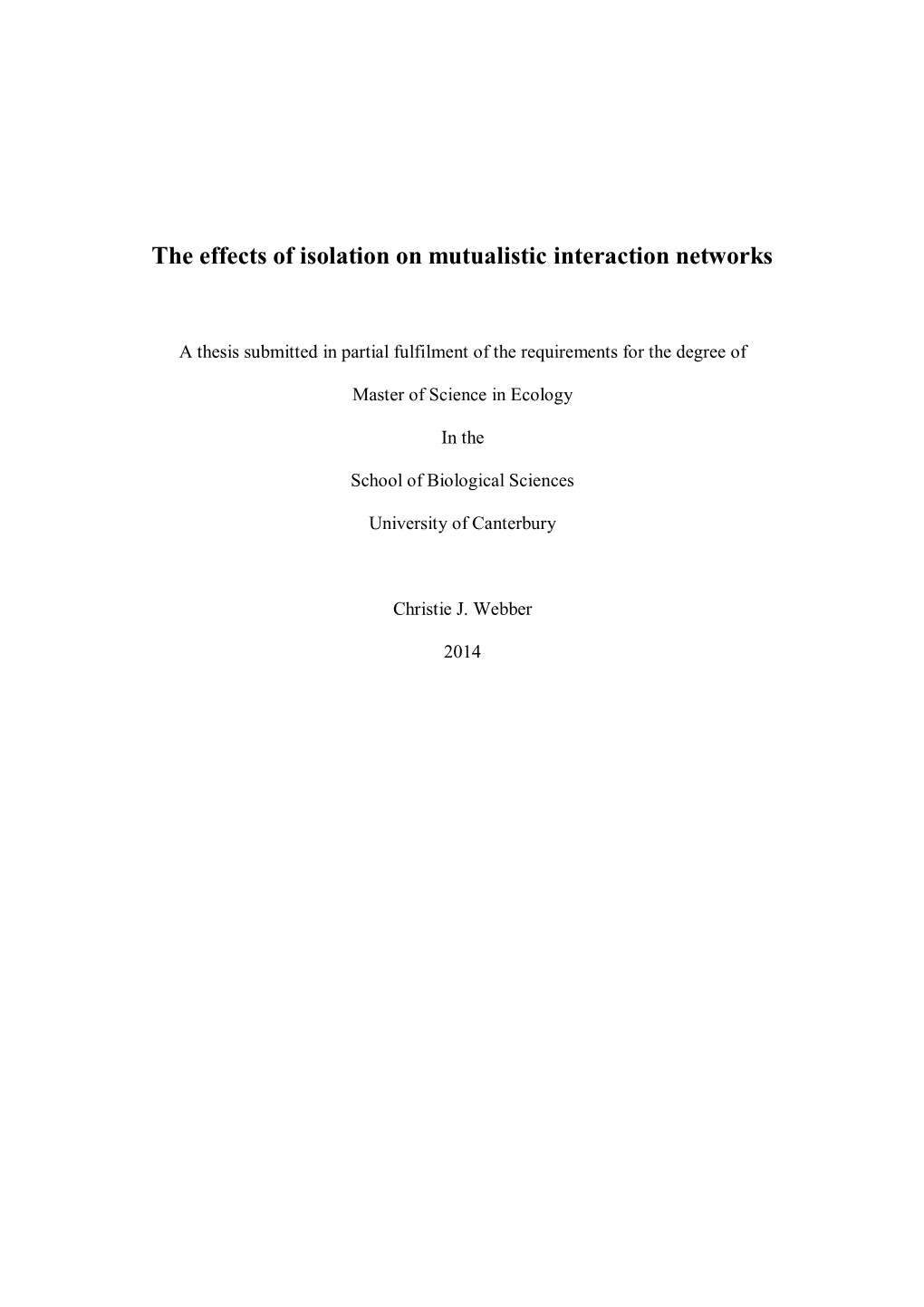 The Effects of Isolation on Mutualistic Interaction Networks