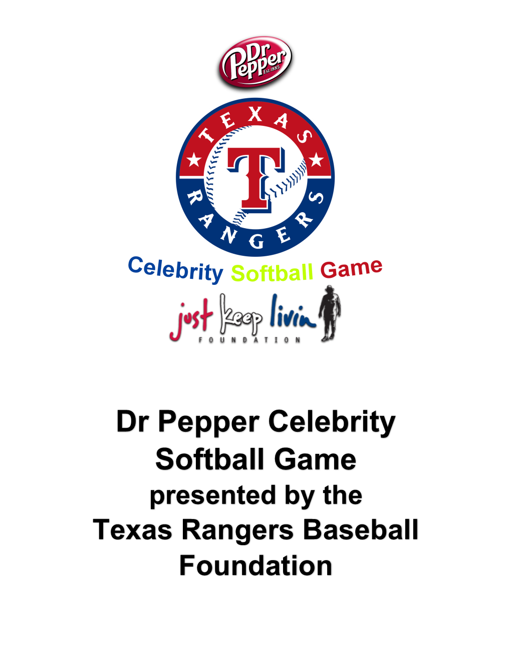 Dr Pepper Celebrity Softball Game Presented by the Texas Rangers Baseball Foundation Table of Contents