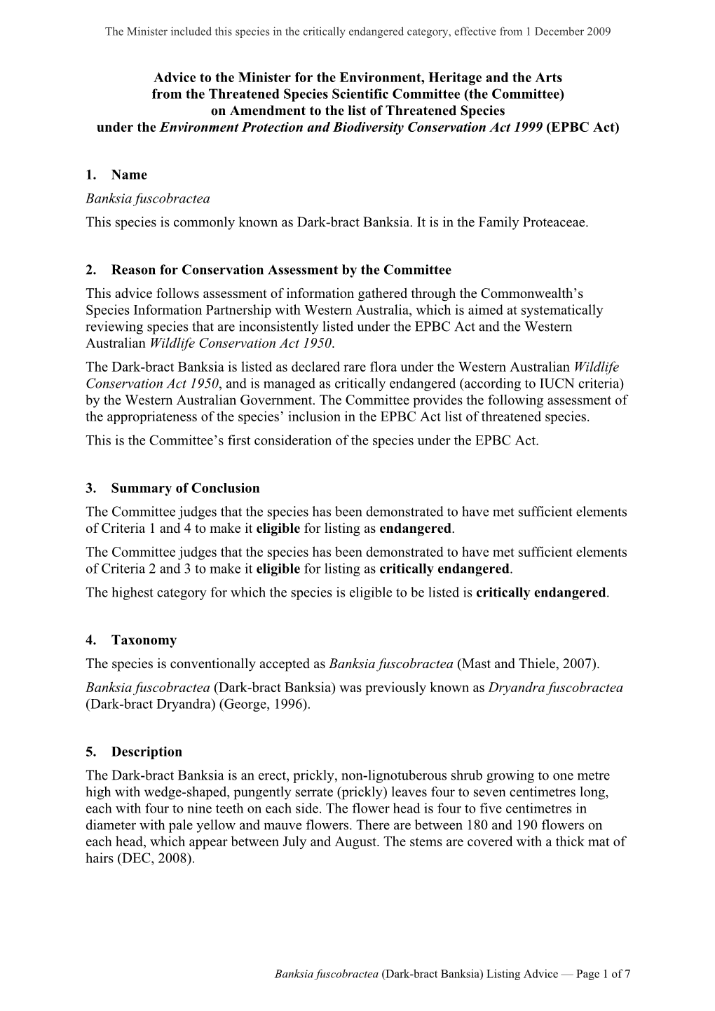 (Dark-Bract Banksia) Listing Advice — Page 1 of 7 the Minister Included This Species in the Critically Endangered Category, Effective from 1 December 2009