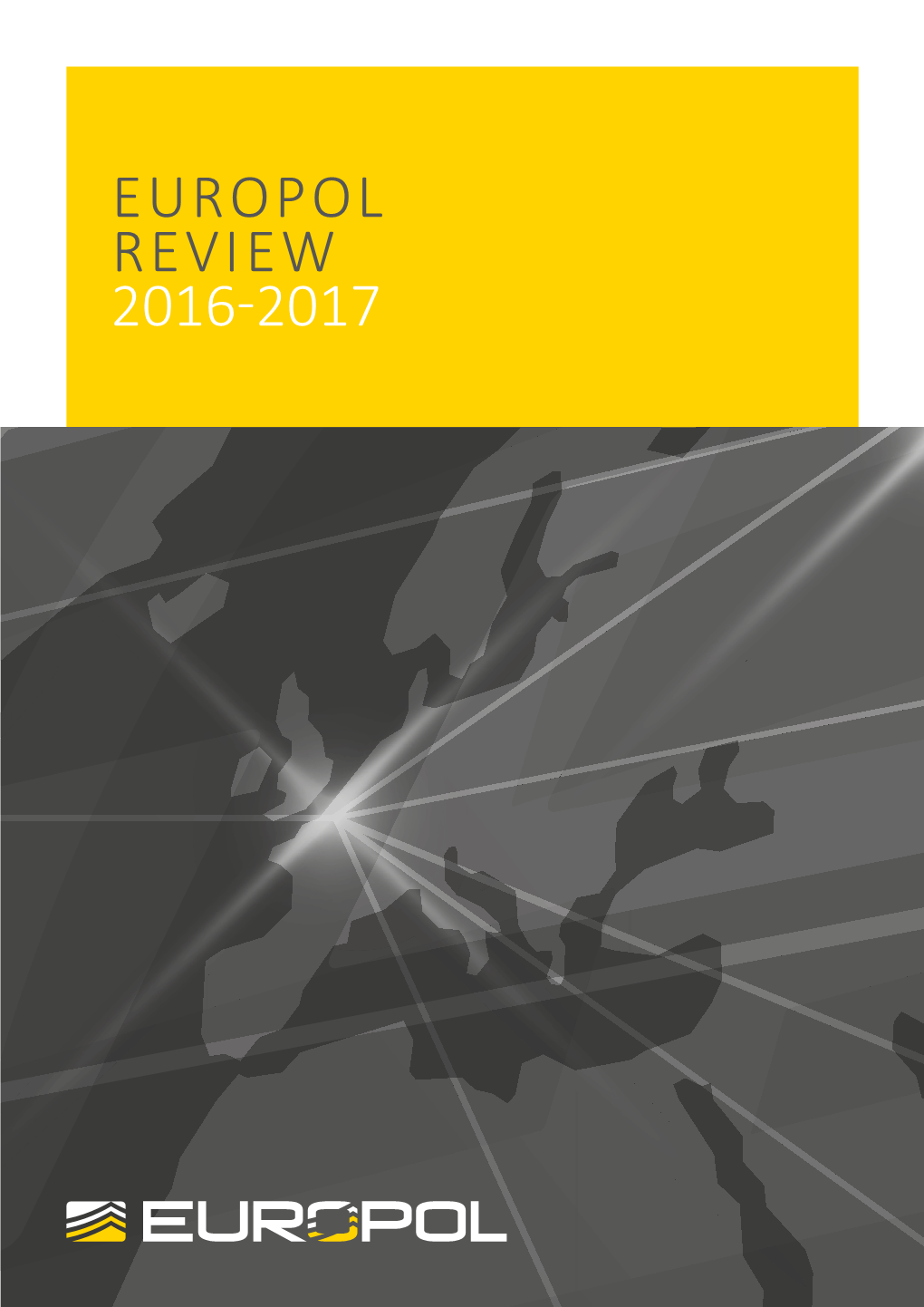 Europol Review 2016-2017 Europol Review 2 Europol Review 3