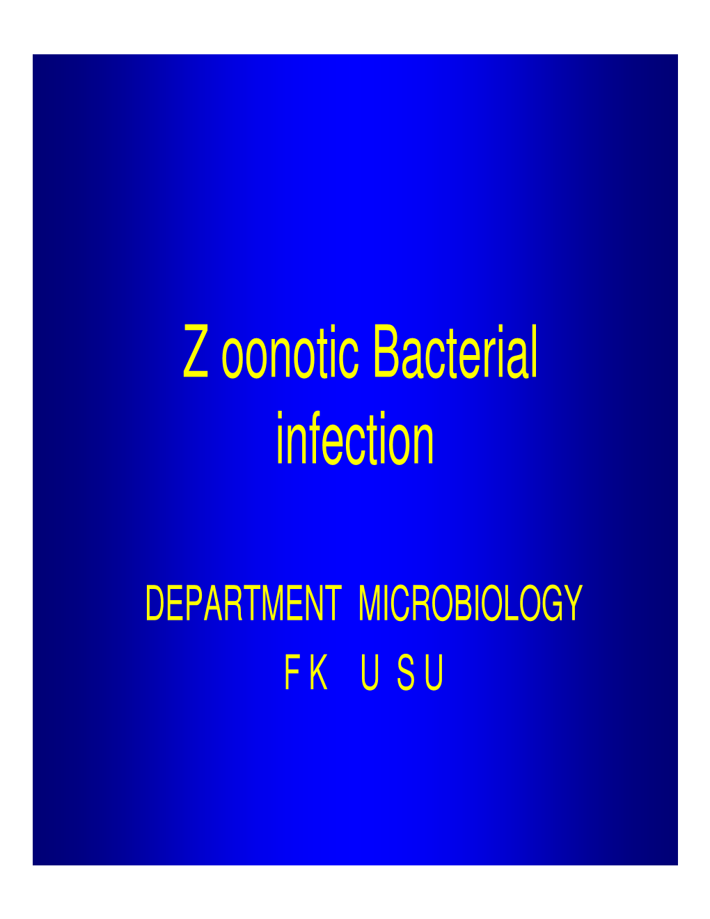 Z Oonotic Bacterial Infection