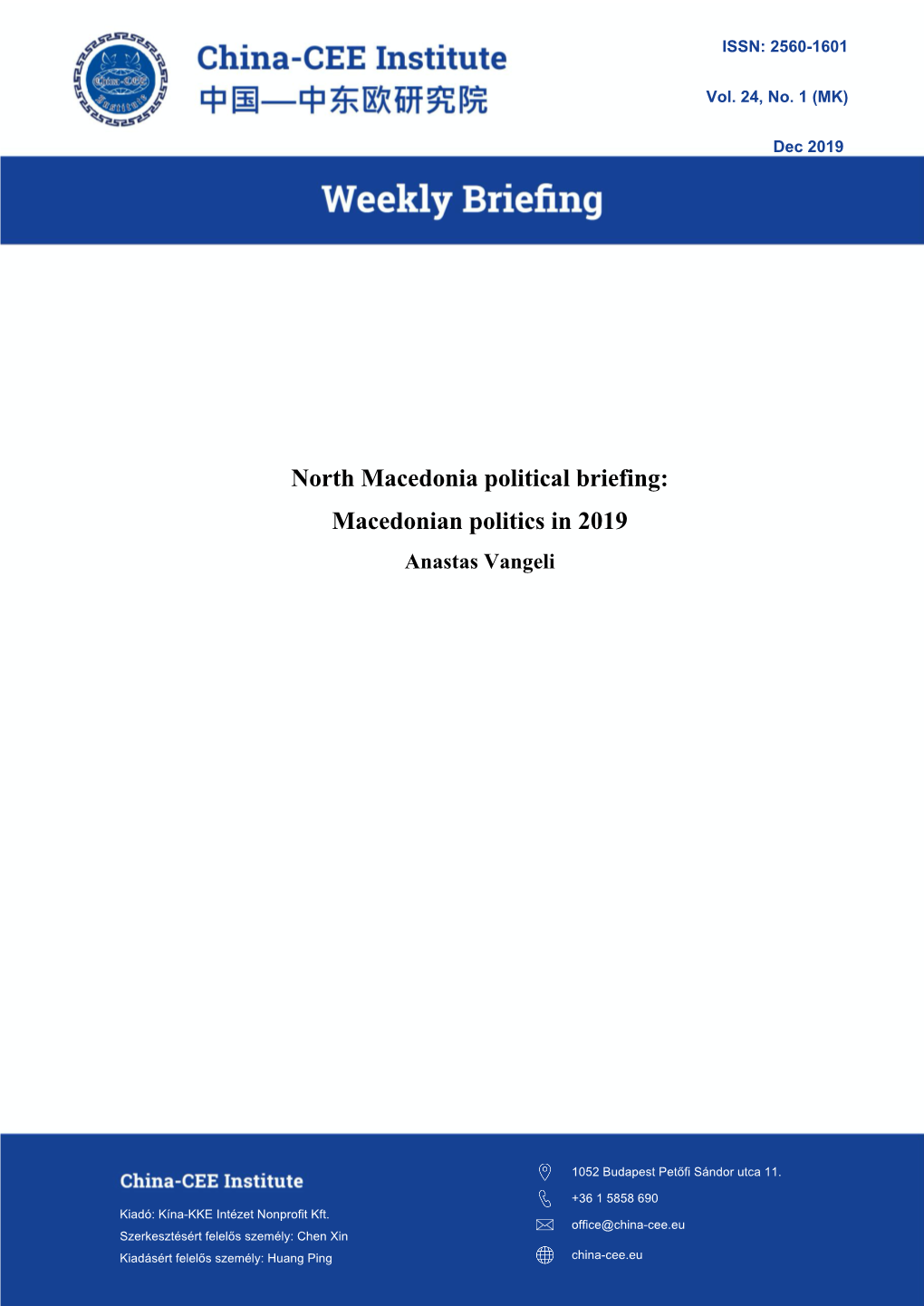 North Macedonia Political Briefing: Macedonian Politics in 2019 Anastas Vangeli