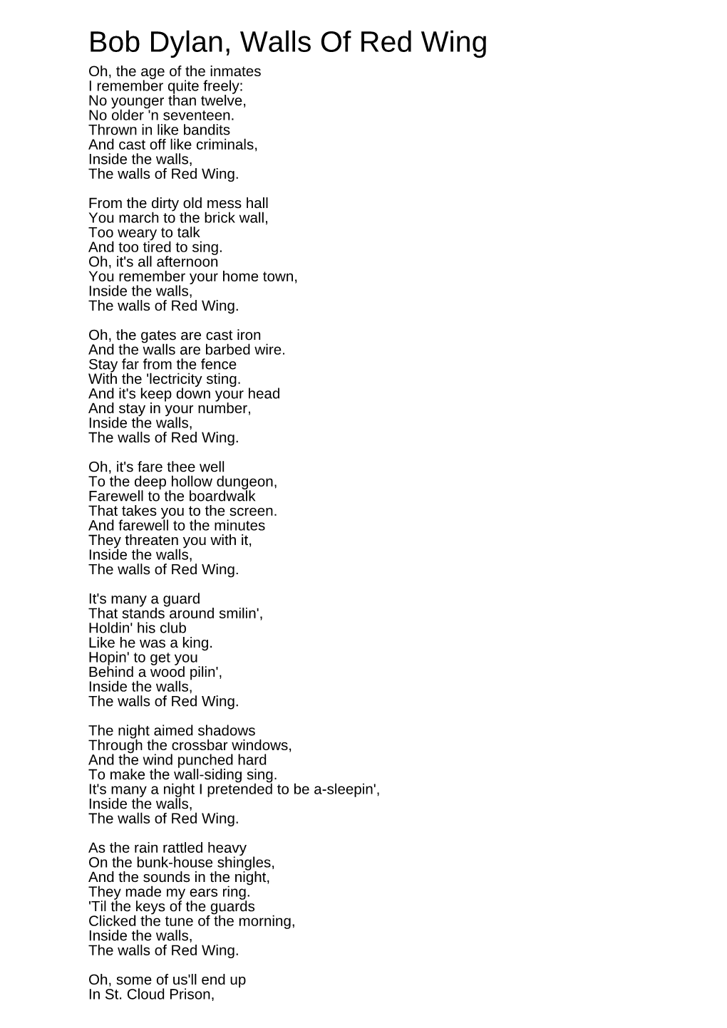 Bob Dylan, Walls of Red Wing Oh, the Age of the Inmates I Remember Quite Freely: No Younger Than Twelve, No Older 'N Seventeen