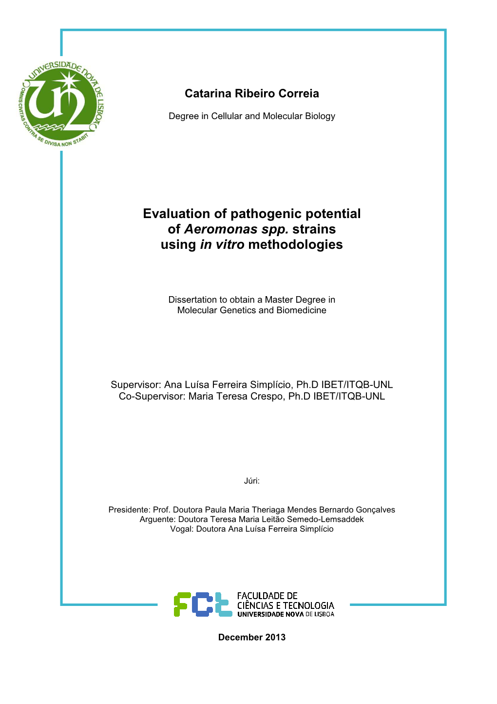 Evaluation of Pathogenic Potential of Aeromonas Spp. Strains Using in Vitro Methodologies