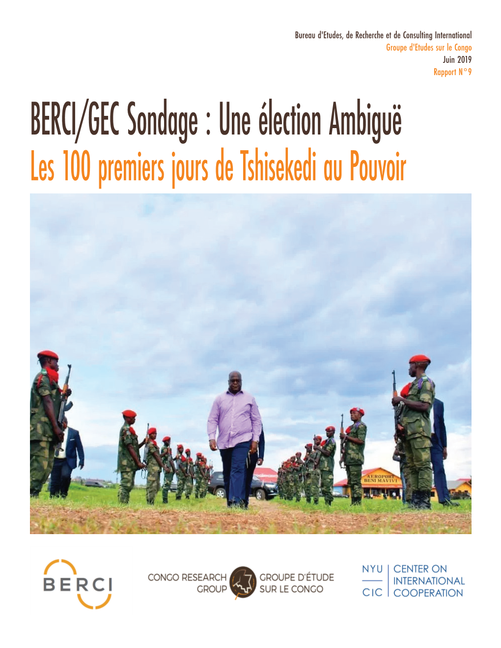 BERCI/GEC Sondage : Une Élection Ambiguë Les 100 Premiers Jours De Tshisekedi Au Pouvoir Le Désespoir Gagne De Plus En Plus Les Cœurs “ Des Congolaises Et Congolais