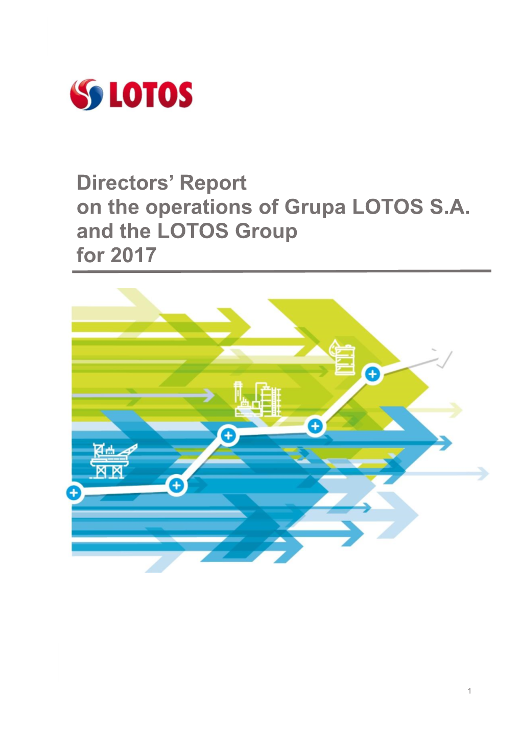 Directors' Report on the Operations of Grupa LOTOS S.A. and the LOTOS