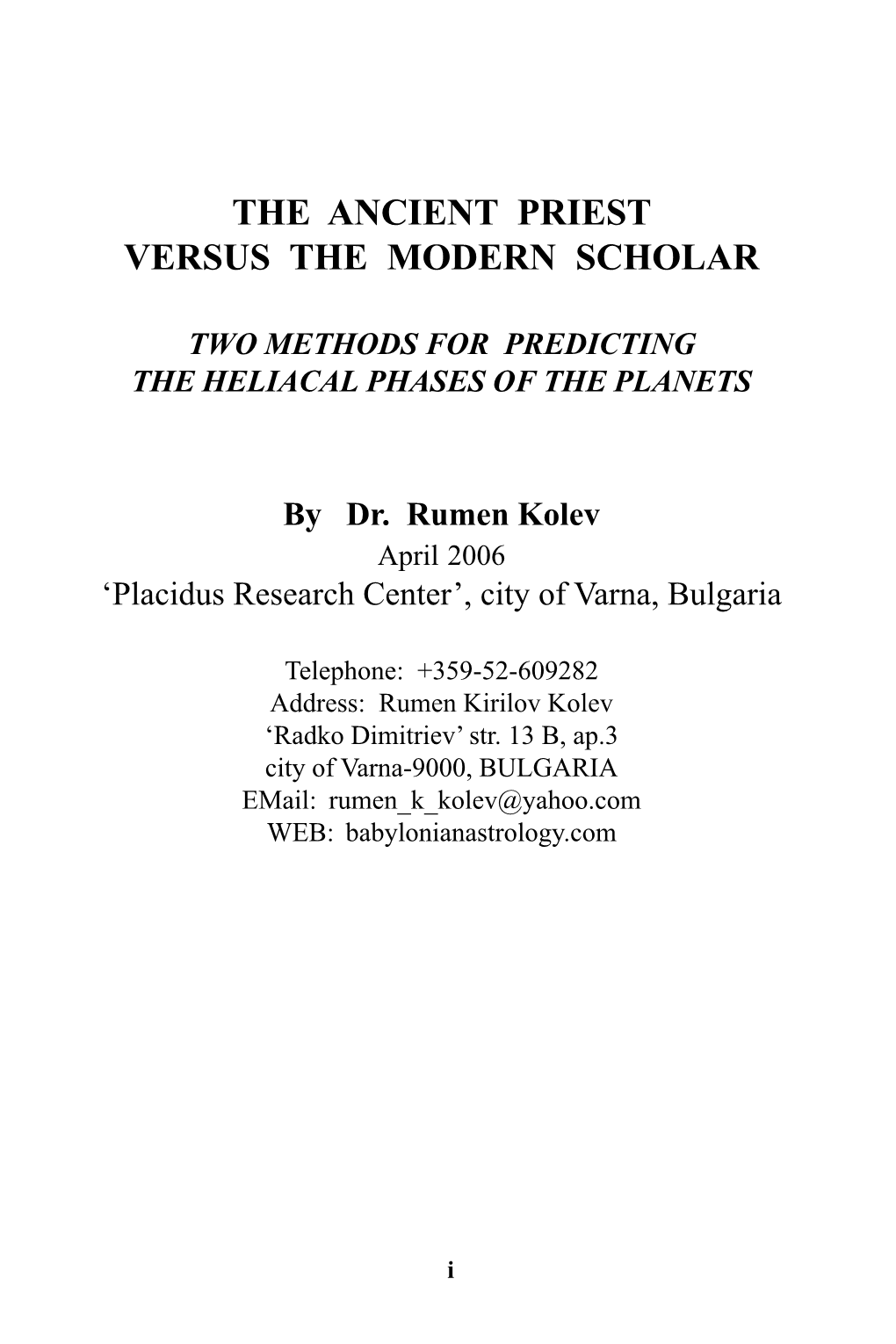 Ancient Priest Vrs. Modern Scholar- Two Methods for Predicting the Heliacal Phases of the Planets