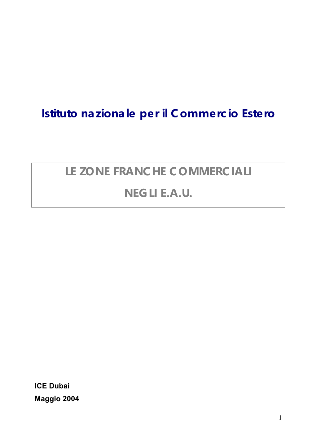 Istituto Nazionale Per Il Commercio Estero LE ZONE FRANCHE COMMERCIALI NEGLI E.A.U