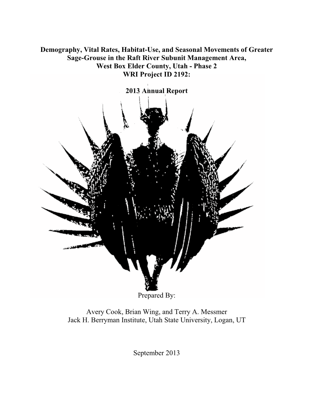 Use, and Seasonal Movements of Greater Sage-Grouse in the Raft River Subunit Management Area, West Box Elder County, Utah - Phase 2 WRI Project ID 2192