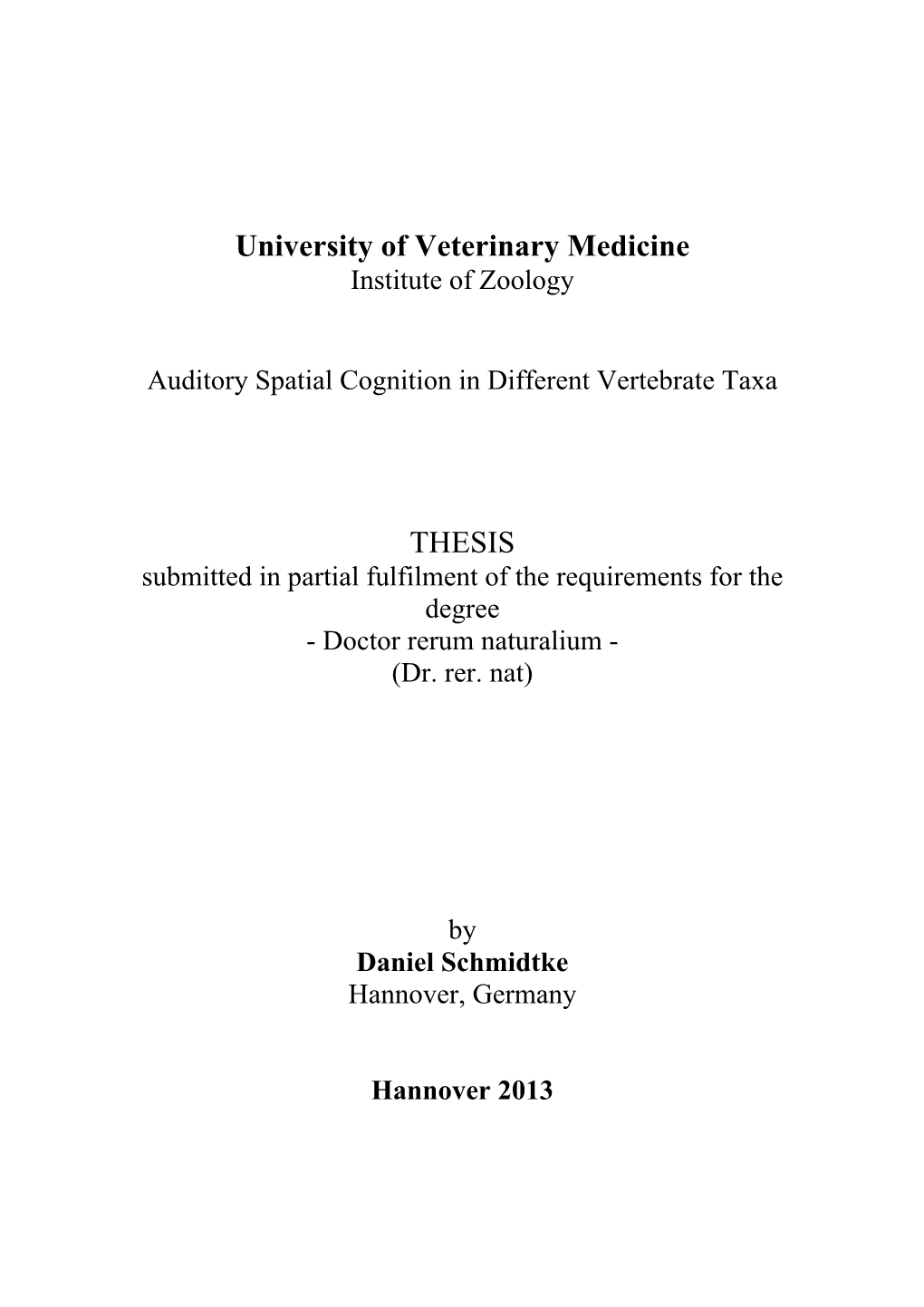 Institute of Zoology Auditory Spatial Cognition in Different Vertebrate Taxa