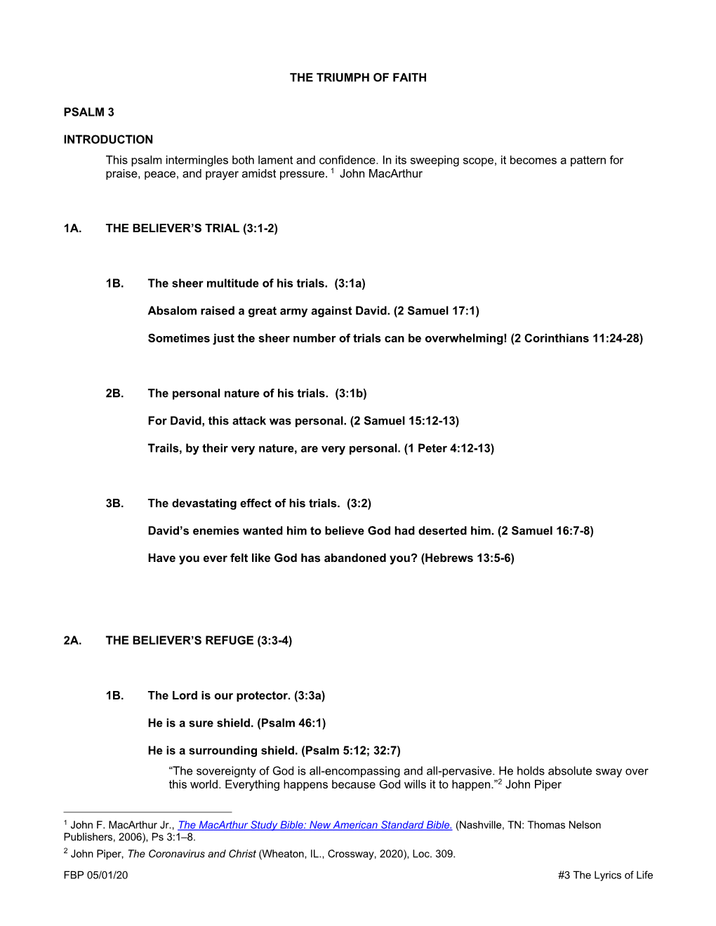 THE TRIUMPH of FAITH PSALM 3 INTRODUCTION This Psalm Intermingles Both Lament and Confidence. in Its Sweeping Scope, It Becomes