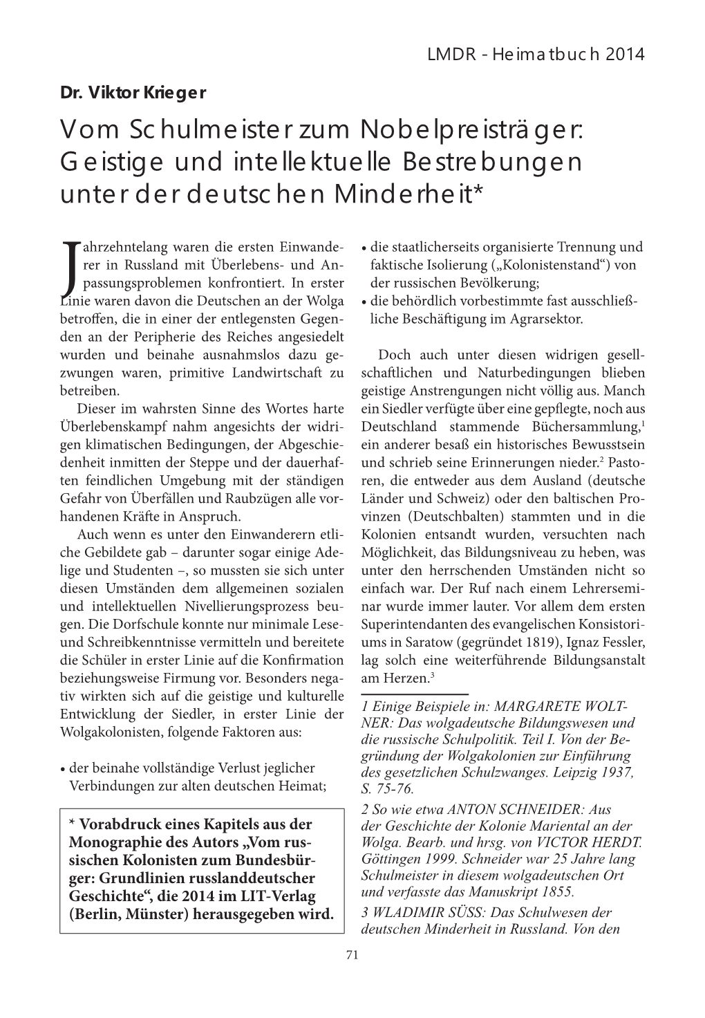 Vom Schulmeister Zum Nobelpreisträger: Geistige Und Intellektuelle Bestrebungen Unter Der Deutschen Minderheit*