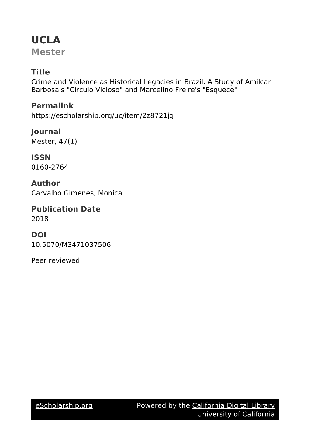 Crime and Violence As Historical Legacies in Brazil: a Study of Amilcar Barbosa's "Círculo Vicioso" and Marcelino Freire's "Esquece"