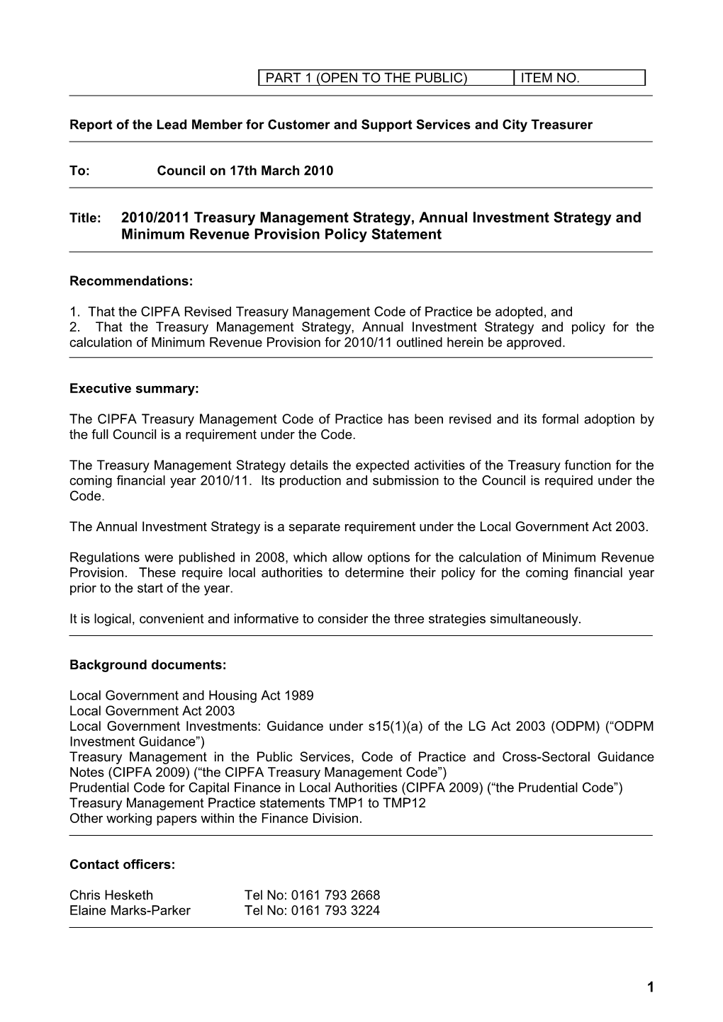 Please Note That Section 45 (4) of the Local Government and Housing Act 1989 Part 4, Precludes