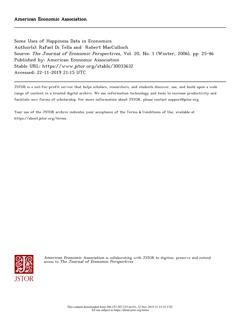 Some Uses of Happiness Data in Economics Author(S): Rafael Di Tella and Robert Macculloch Source: the Journal of Economic Perspectives, Vol