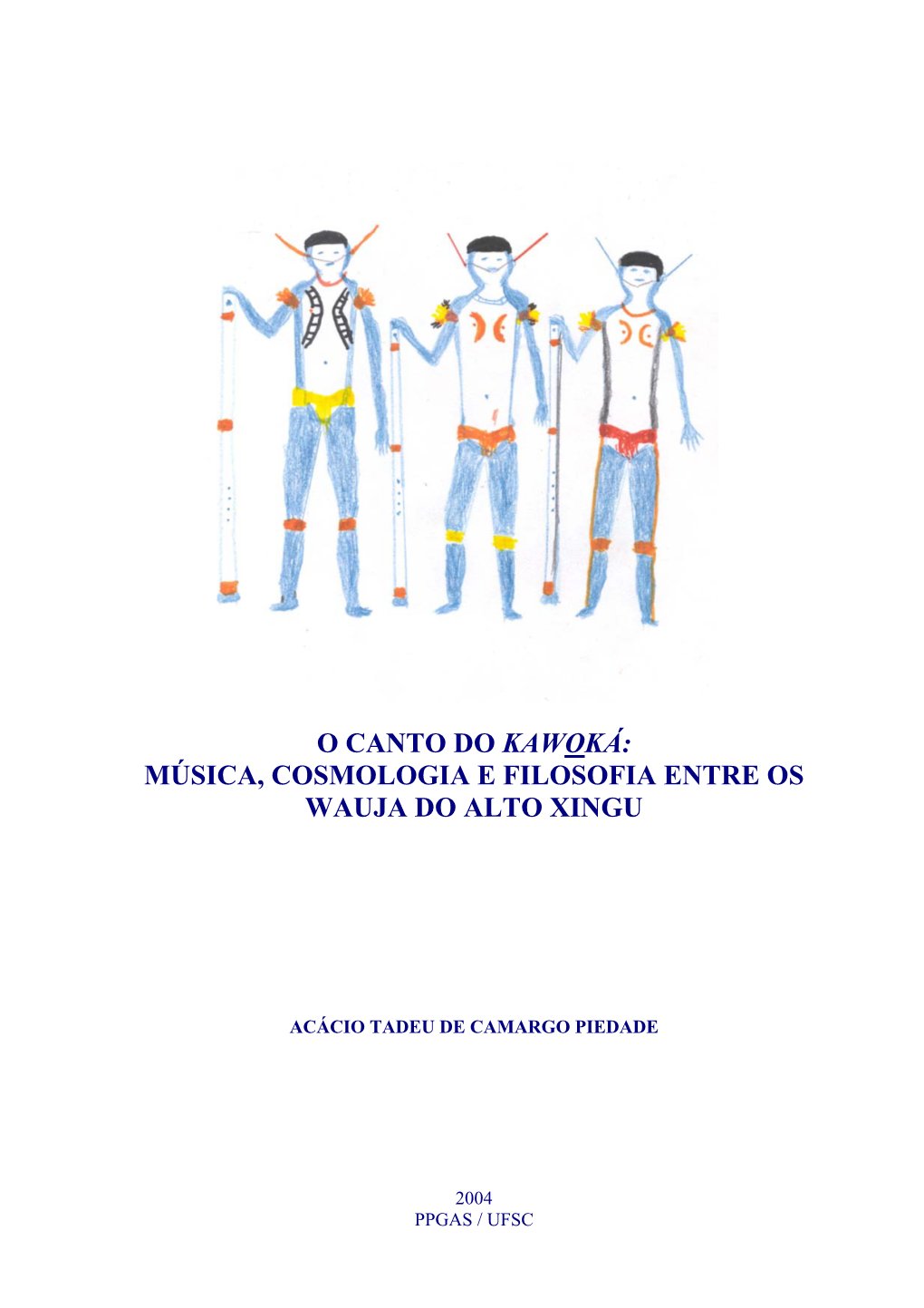 Música, Cosmologia E Filosofia Entre Os Wauja Do Alto Xingu