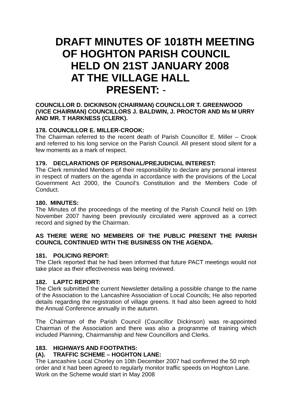 January 2008 at the Village Hall Present: