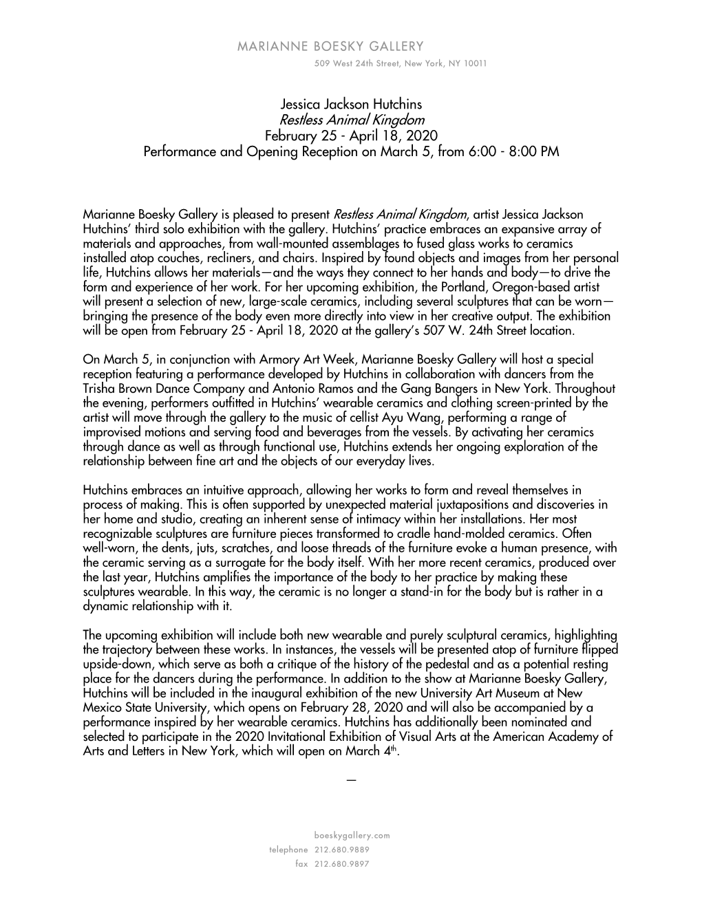 Restless Animal Kingdom February 25 - April 18, 2020 Performance and Opening Reception on March 5, from 6:00 - 8:00 PM