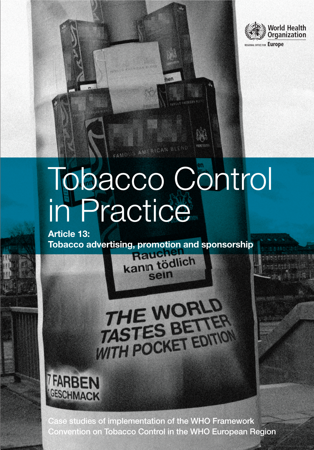 Tobacco Control in Practice Article 13: Tobacco Advertising, Promotion and Sponsorship