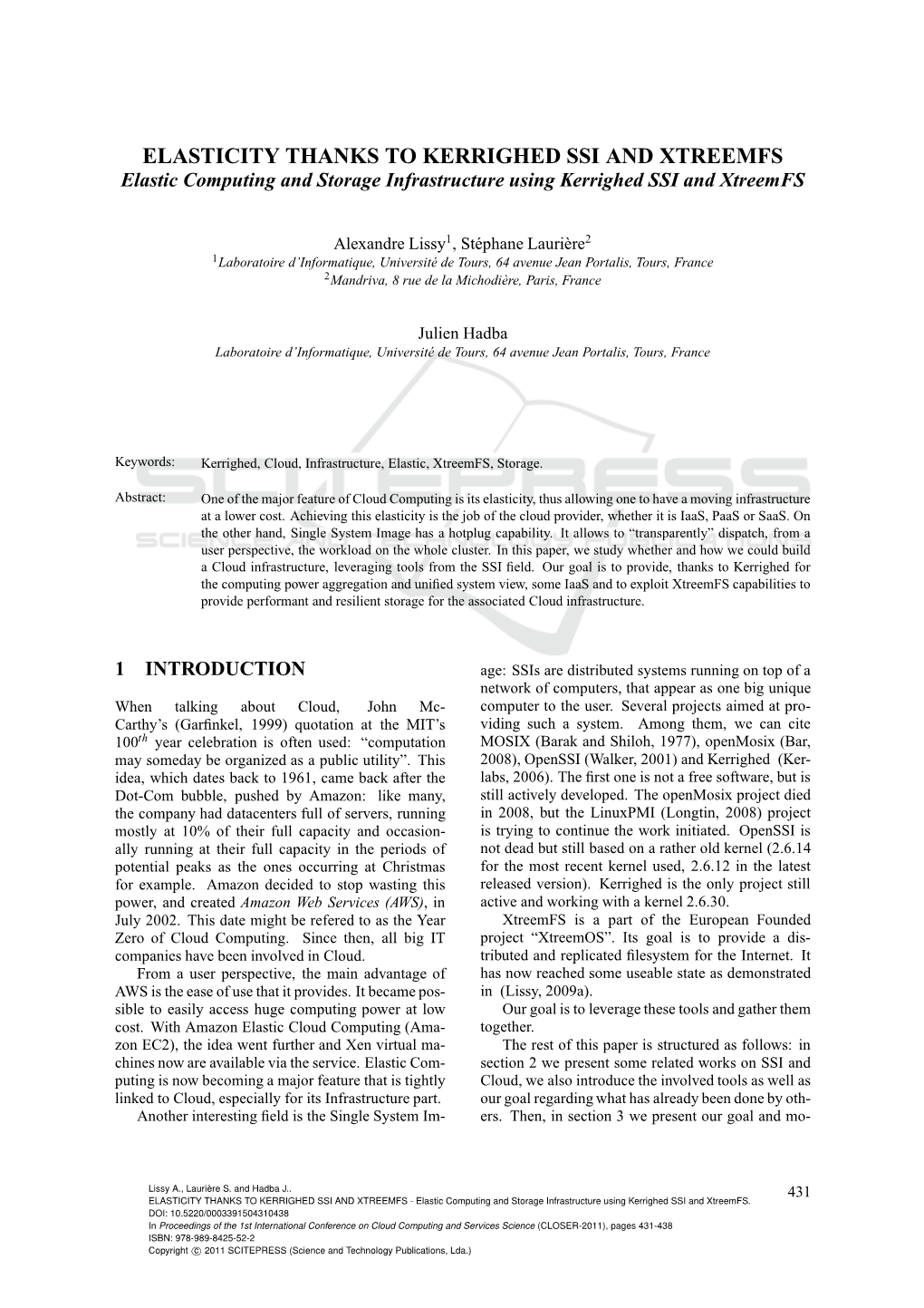 ELASTICITY THANKS to KERRIGHED SSI and XTREEMFS Elastic Computing and Storage Infrastructure Using Kerrighed SSI and Xtreemfs