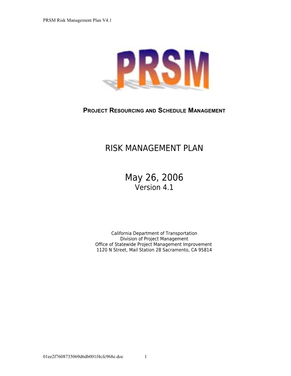 The Risk Manager Collected All Previous and Current Risks for the PRSM Project and Combined