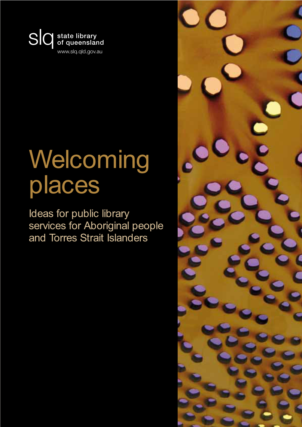 Welcoming Places Ideas for Public Library Services for Aboriginal People and Torres Strait Islanders