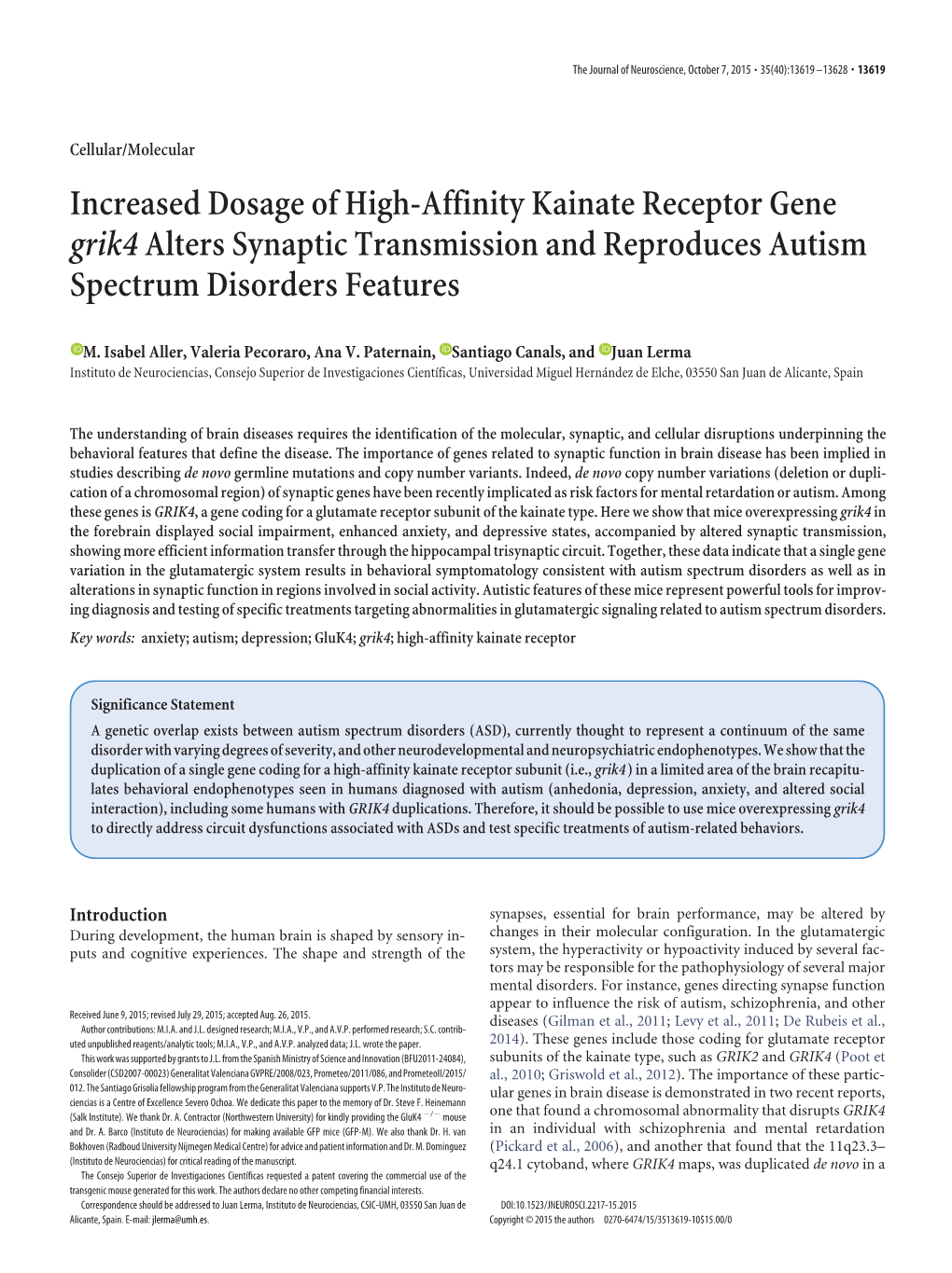 Increased Dosage of High-Affinity Kainate Receptor Gene Grik4alters Synaptic Transmission and Reproduces Autism Spectrum Disorde