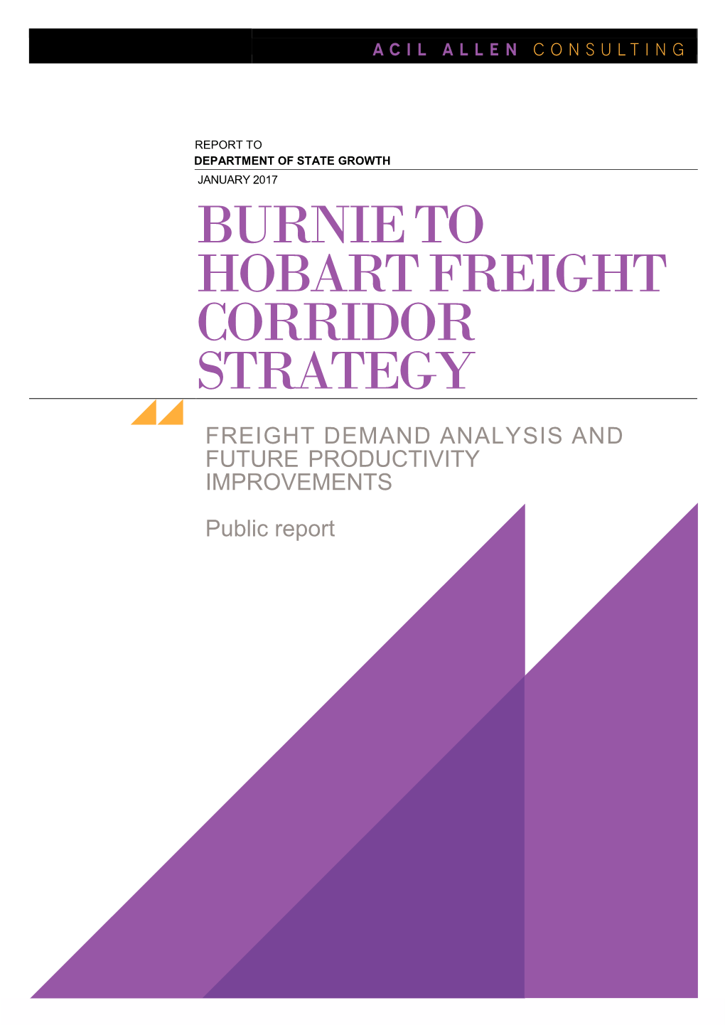 Burnie to Hobart Freight Corridor Strategy Freight Demand Analysis and Future 1 Productivity Improvements