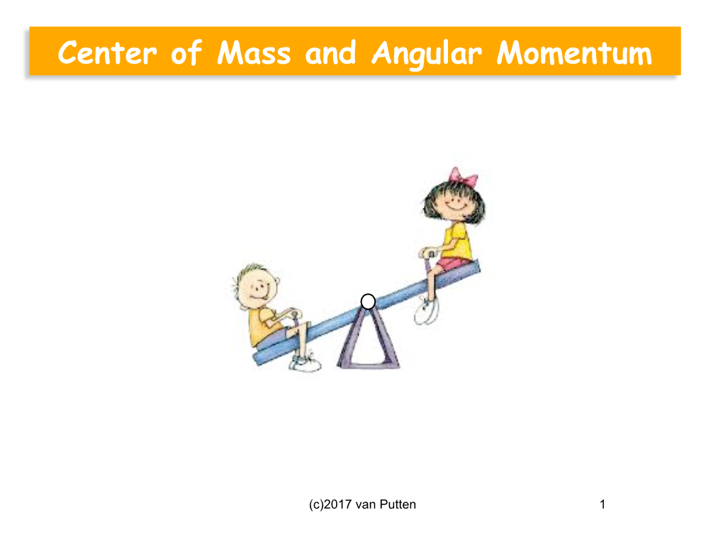 Center of Mass and Angular Momentum