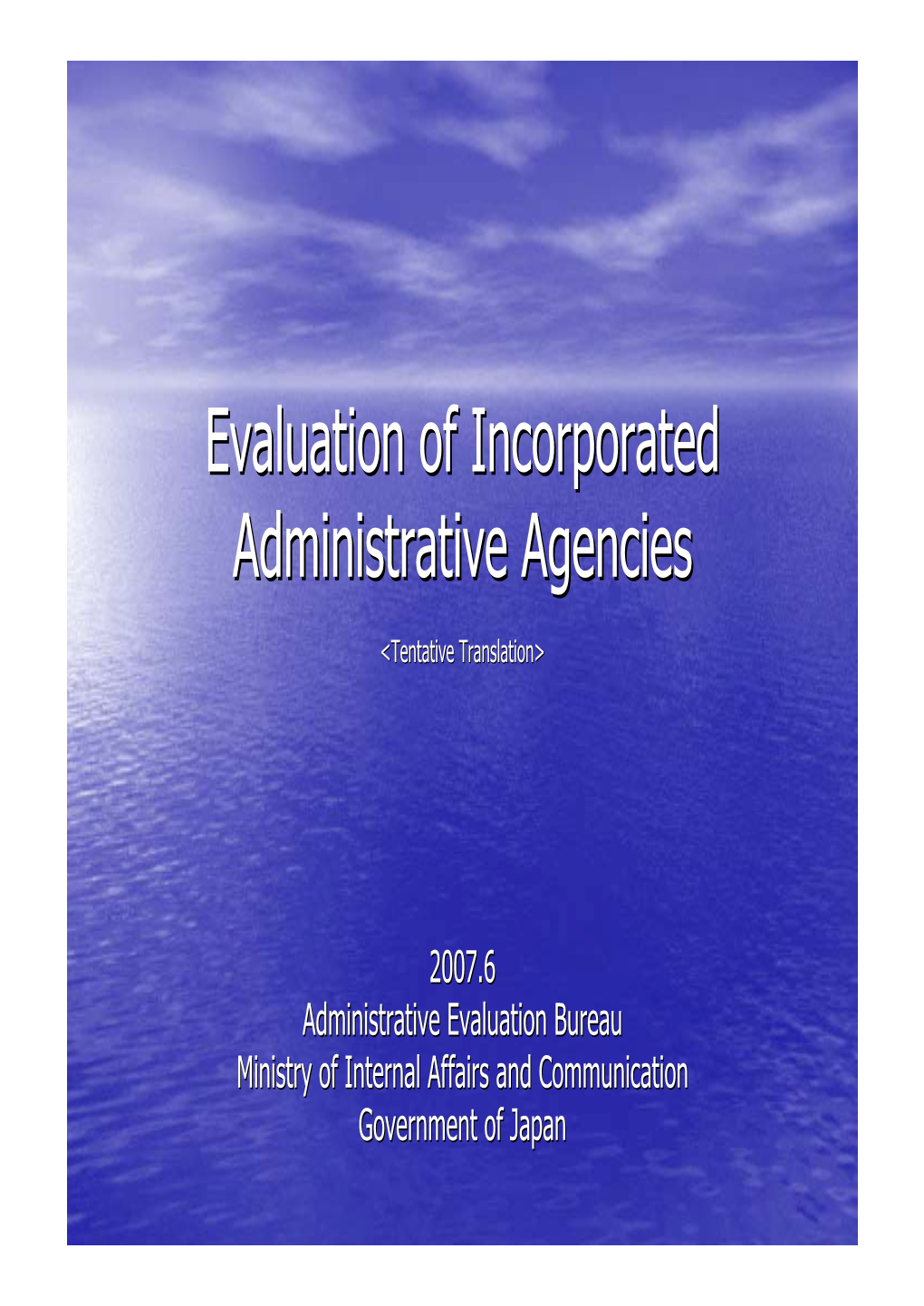 Evaluation of Incorporated Administrative Agencies