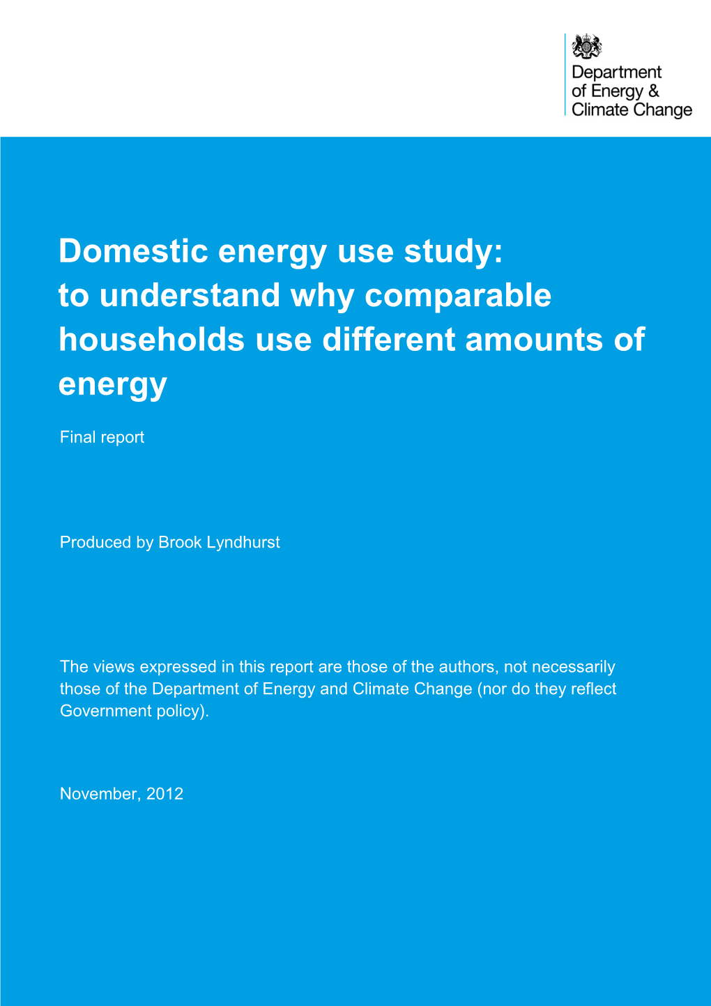 Domestic Energy Use Study: to Understand Why Comparable Households Use Different Amounts of Energy