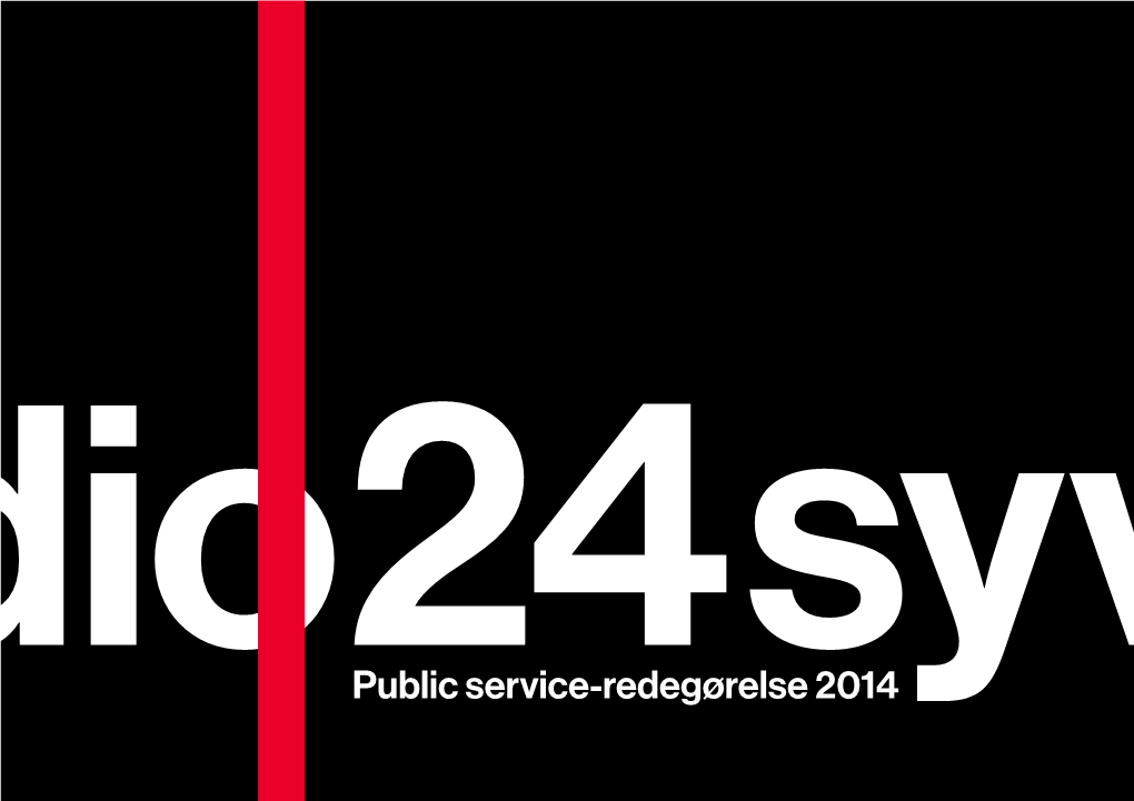Public Service-Redegørelse 2014 Public Service-Redegørelse 2014