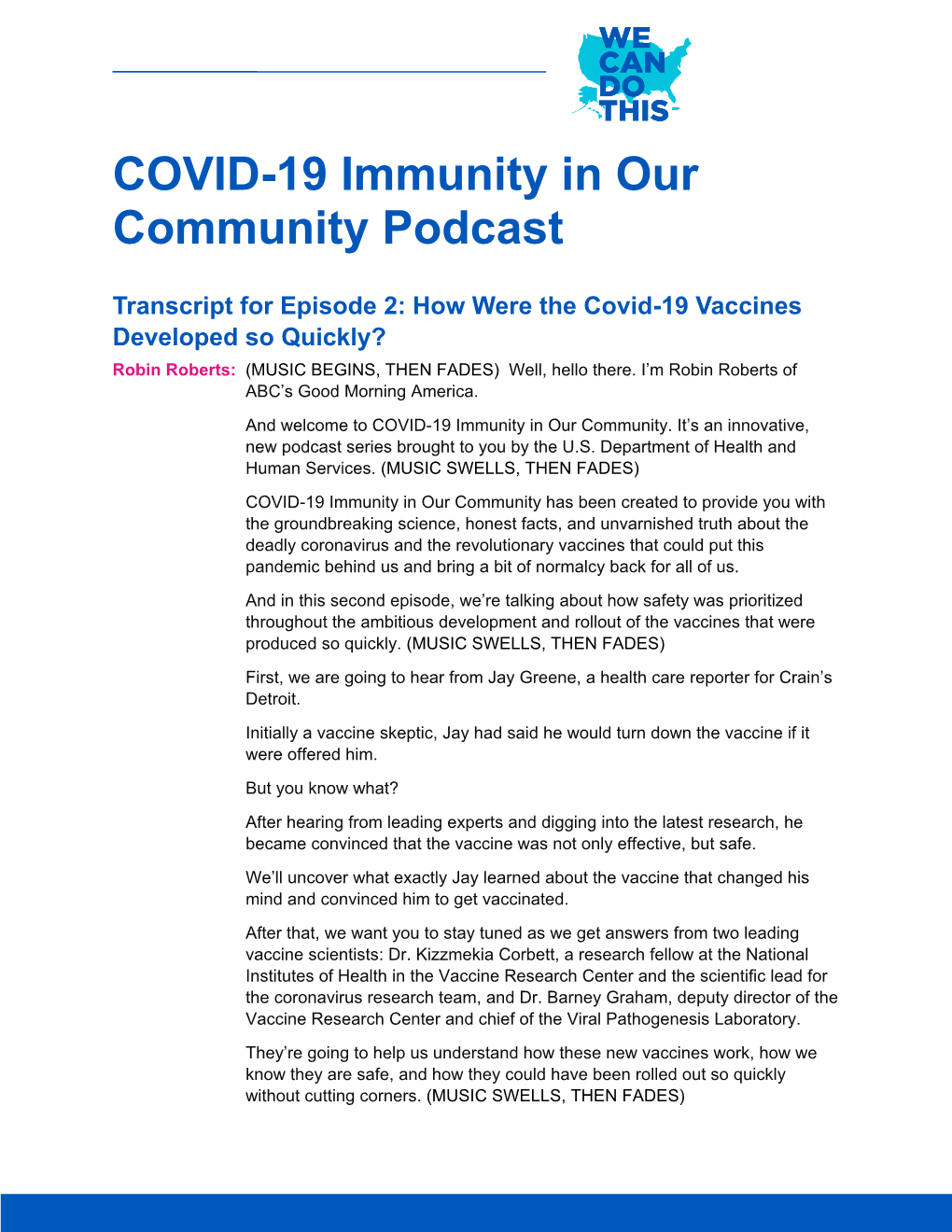 How Were the Covid-19 Vaccines Developed So Quickly? Robin Roberts: (MUSIC BEGINS, THEN FADES) Well, Hello There