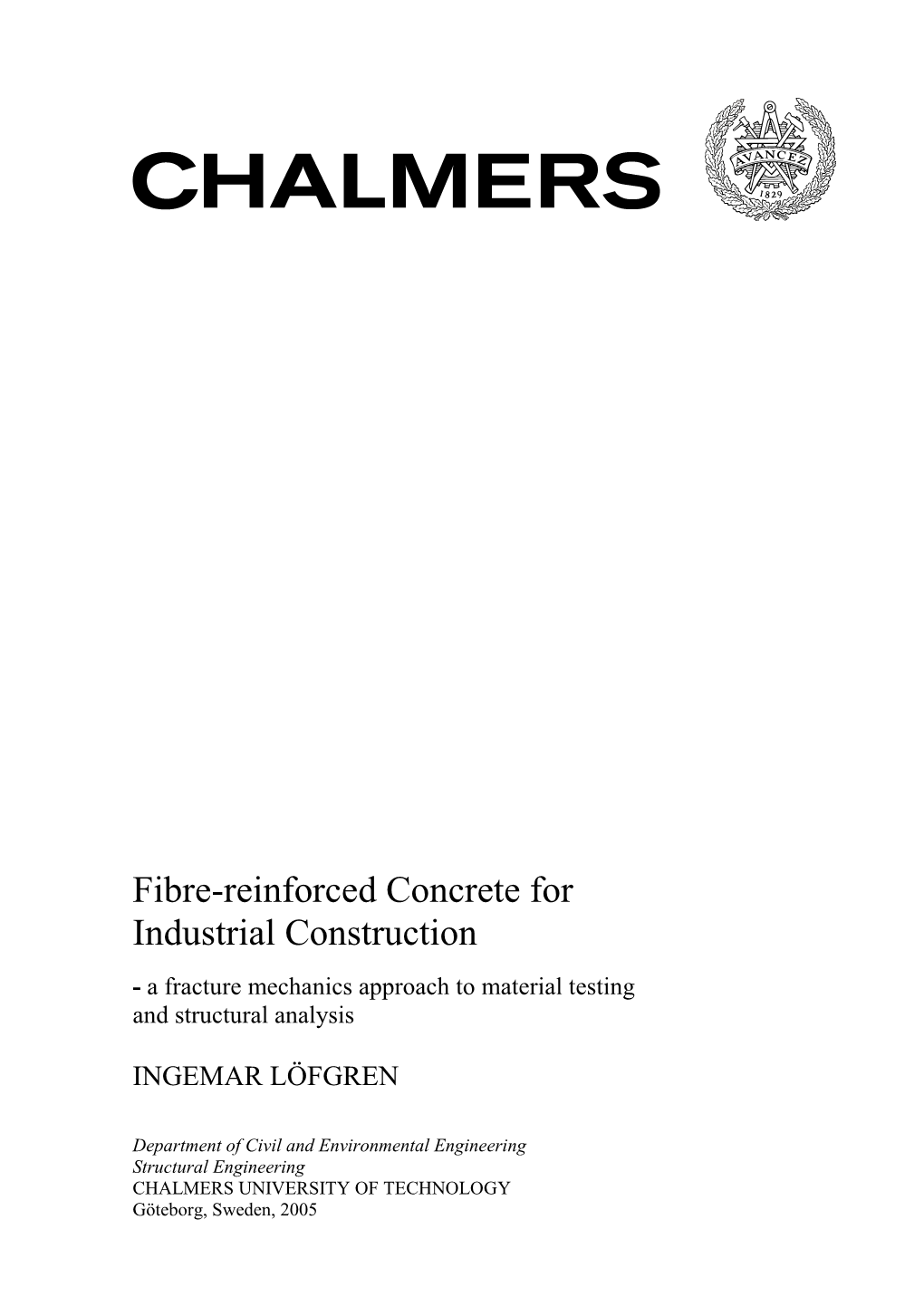 Fibre-Reinforced Concrete for Industrial Construction - a Fracture Mechanics Approach to Material Testing and Structural Analysis