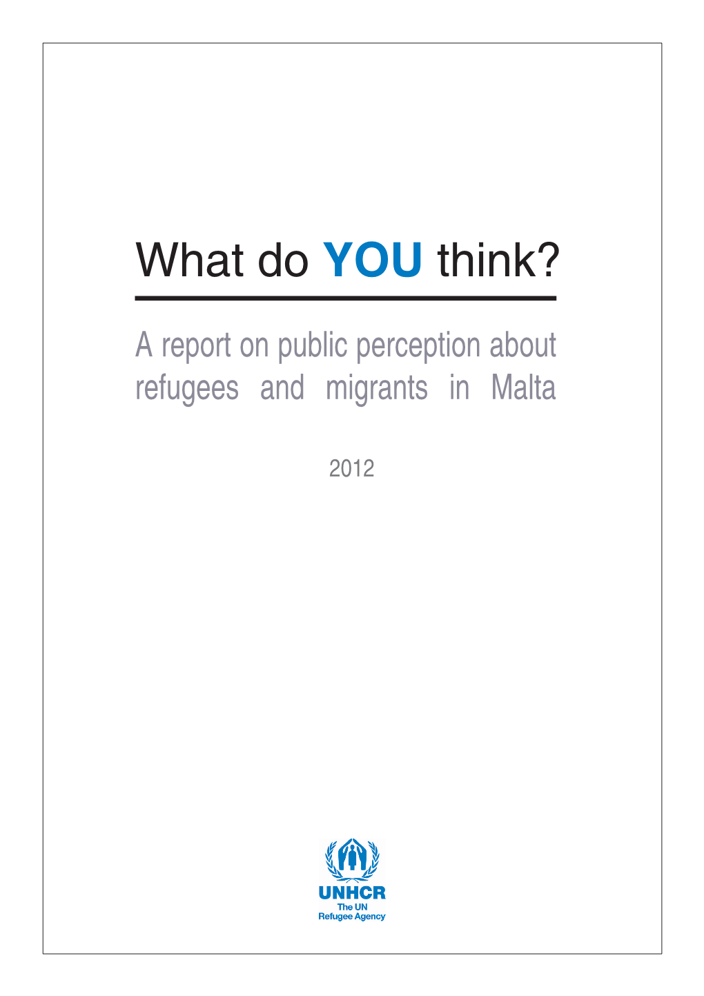 What Do You Think? a Report on Public Perception About Refugees And