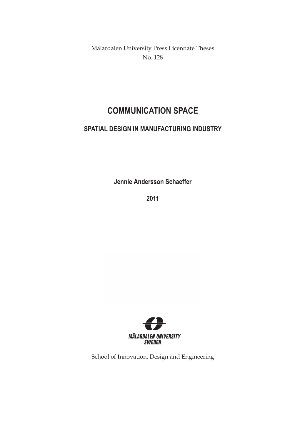 Communication Space : Spatial Design in Manufacturing Industry