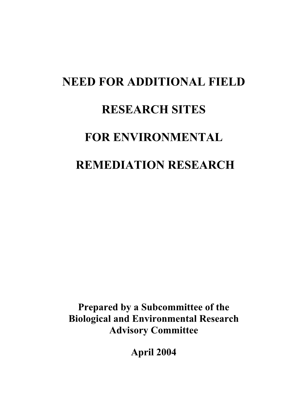 Need for Additional Field Research Sites for Environmental