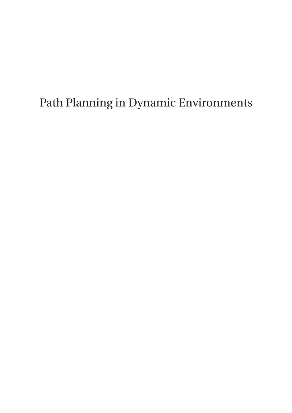 Path Planning in Dynamic Environments