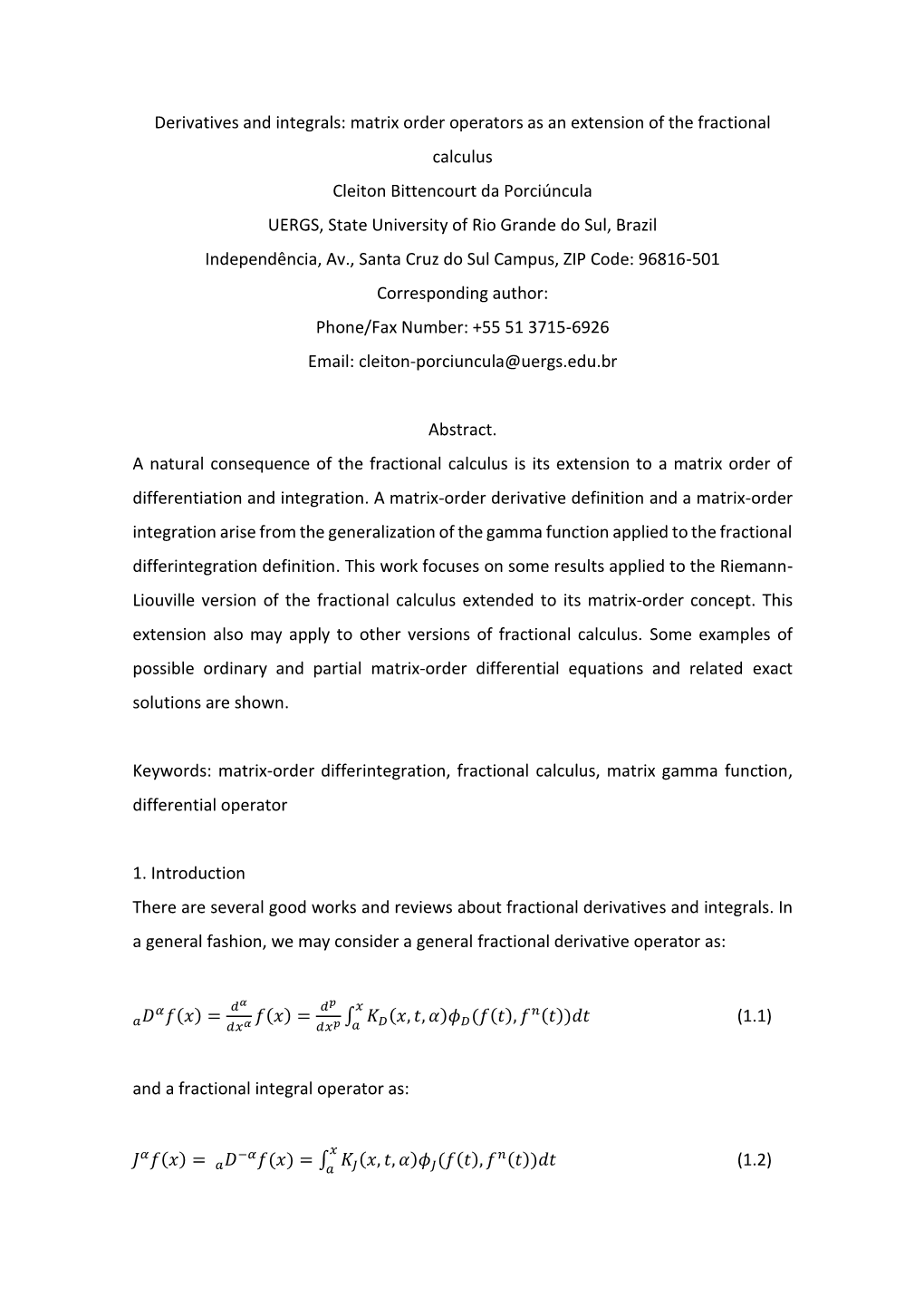 Derivatives and Integrals: Matrix Order Operators As an Extension of the Fractional Calculus Cleiton Bittencourt Da Porciúncula