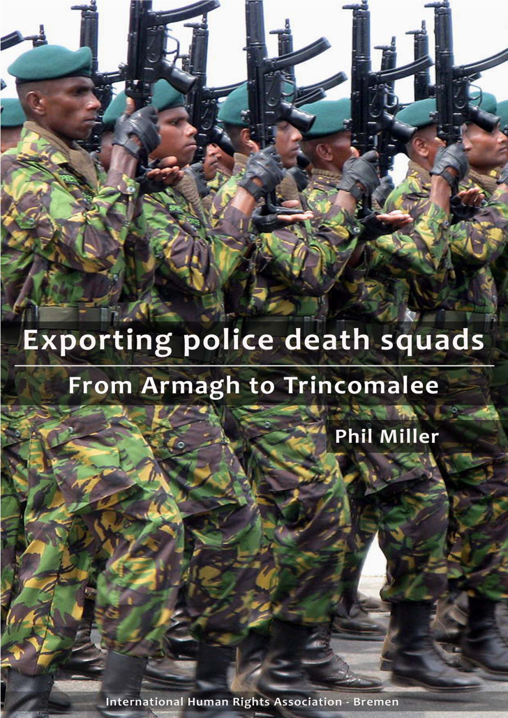 Exporting Police Death Squads | from Armagh to Trincomalee | 1 2 | Exporting Police Death Squads | from Armagh to Trincomalee