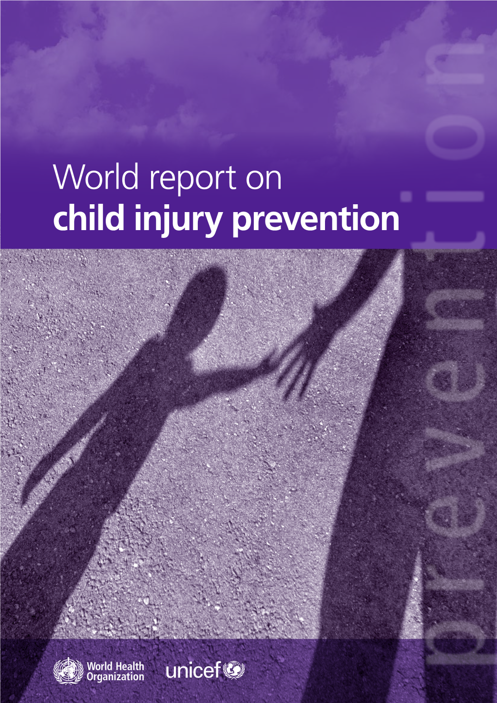 World Report on Child Injury Prevention Injury Child Child Injury Prevention Prévention