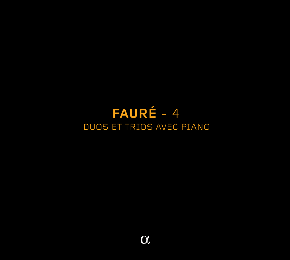 Fauré - 4 Duos Et Trios Avec Piano