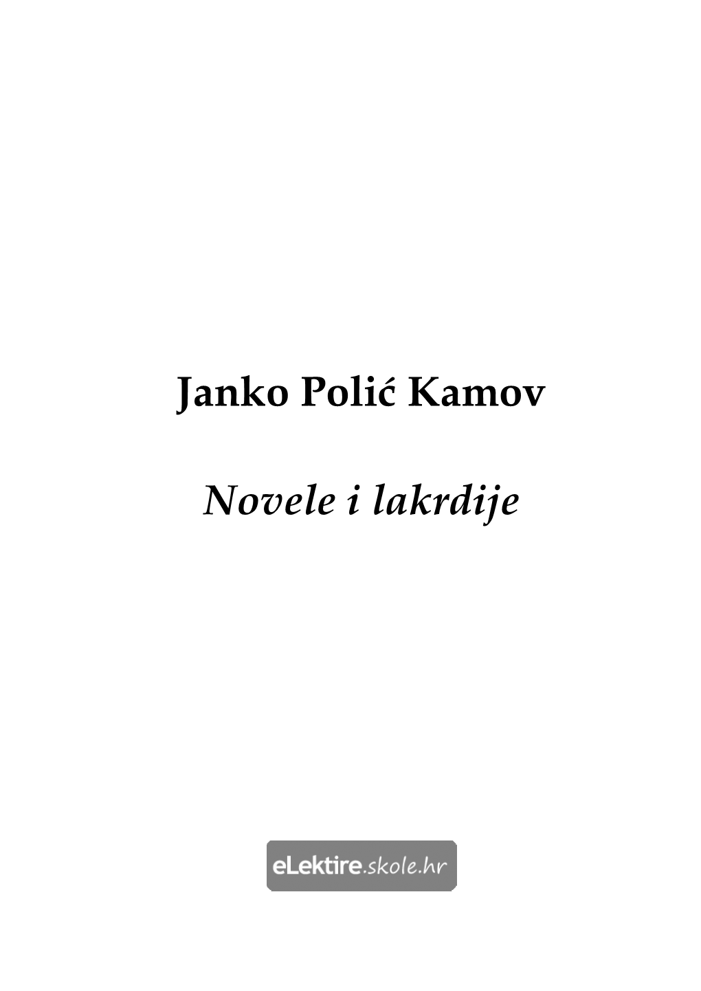 Janko Polić Kamov Novele I Lakrdije
