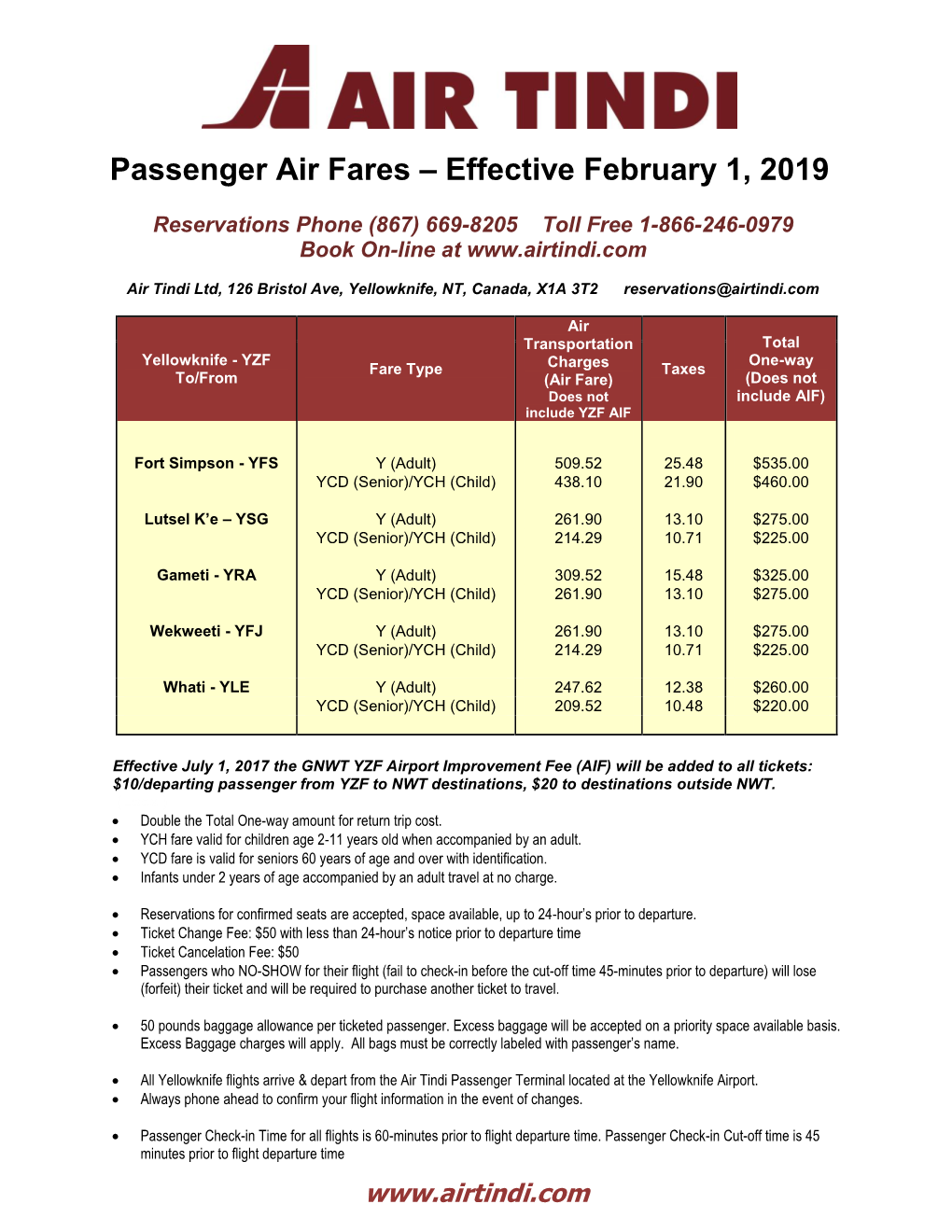 Air Tindi Ltd, 126 Bristol Ave, Yellowknife, NT, Canada, X1A 3T2 Reservations@Airtindi.Com