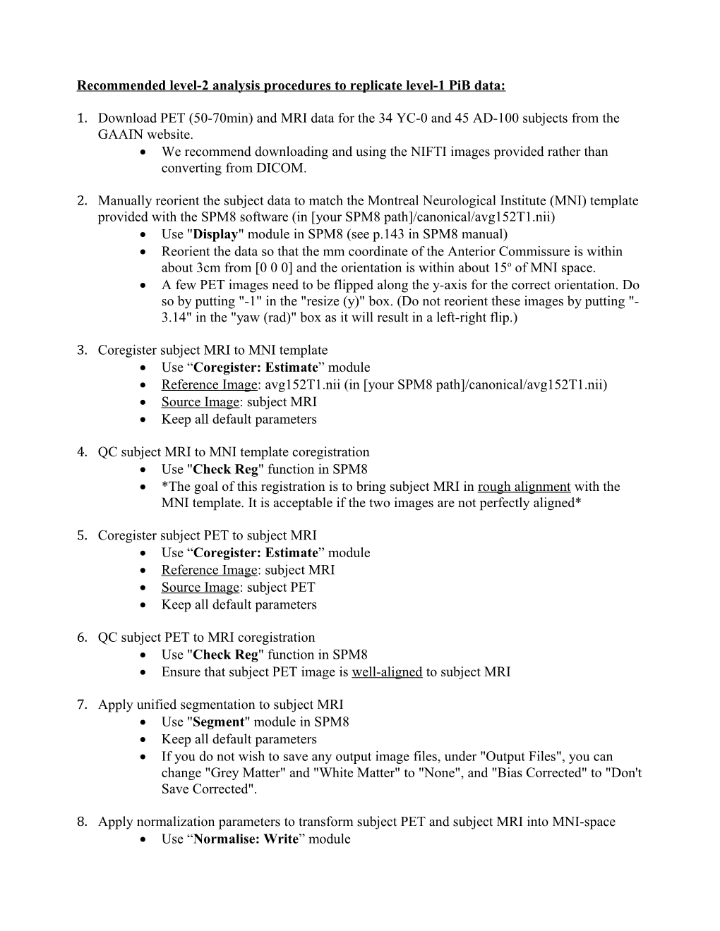 Recommended Level-2 Analysis Procedures to Replicate Level-1 Pib Data