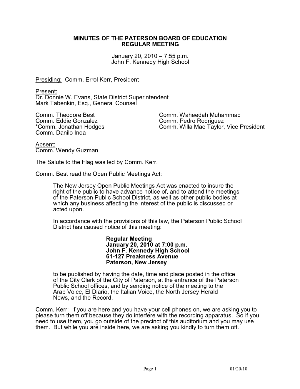 MINUTES of the PATERSON BOARD of EDUCATION REGULAR MEETING January 20, 2010 – 7:55 P.M. John F. Kennedy High School Presiding